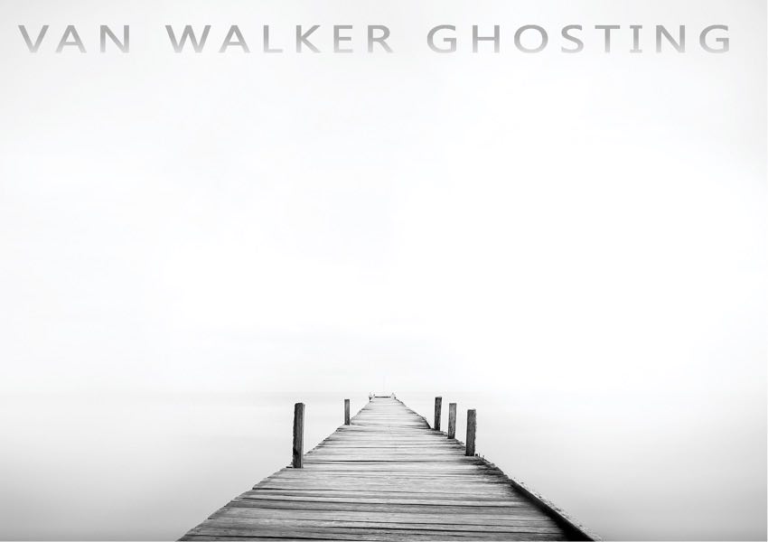 Van Walker – Ghosting