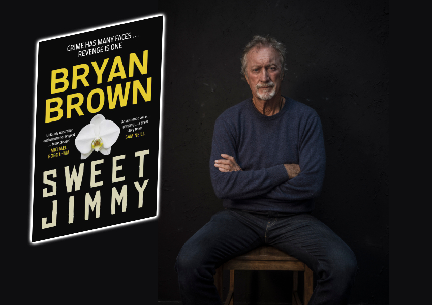 Bryan Brown pens new crime novel, Sweet Jimmy